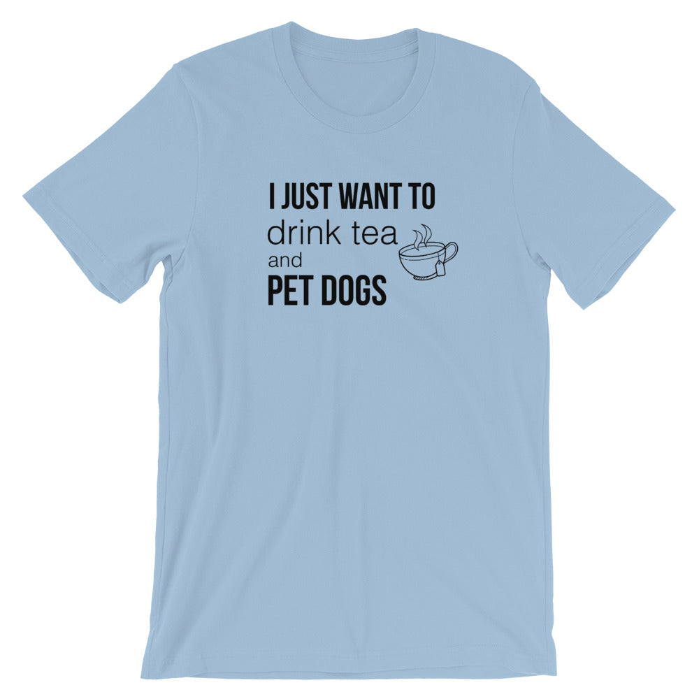 Drink Tea and Pet Dogs Short-Sleeve Unisex T-Shirt