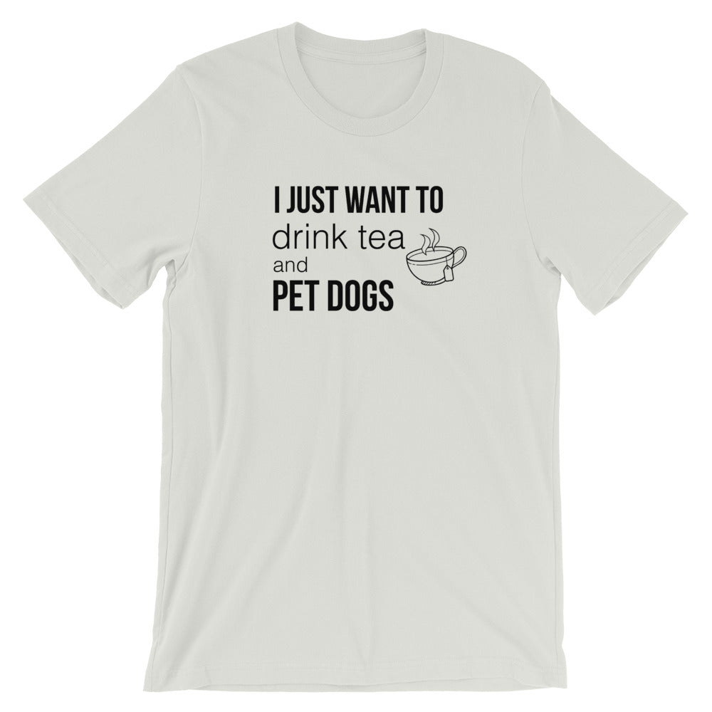 Drink Tea and Pet Dogs Short-Sleeve Unisex T-Shirt