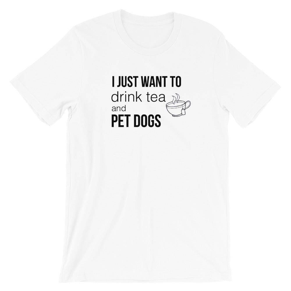 Drink Tea and Pet Dogs Short-Sleeve Unisex T-Shirt