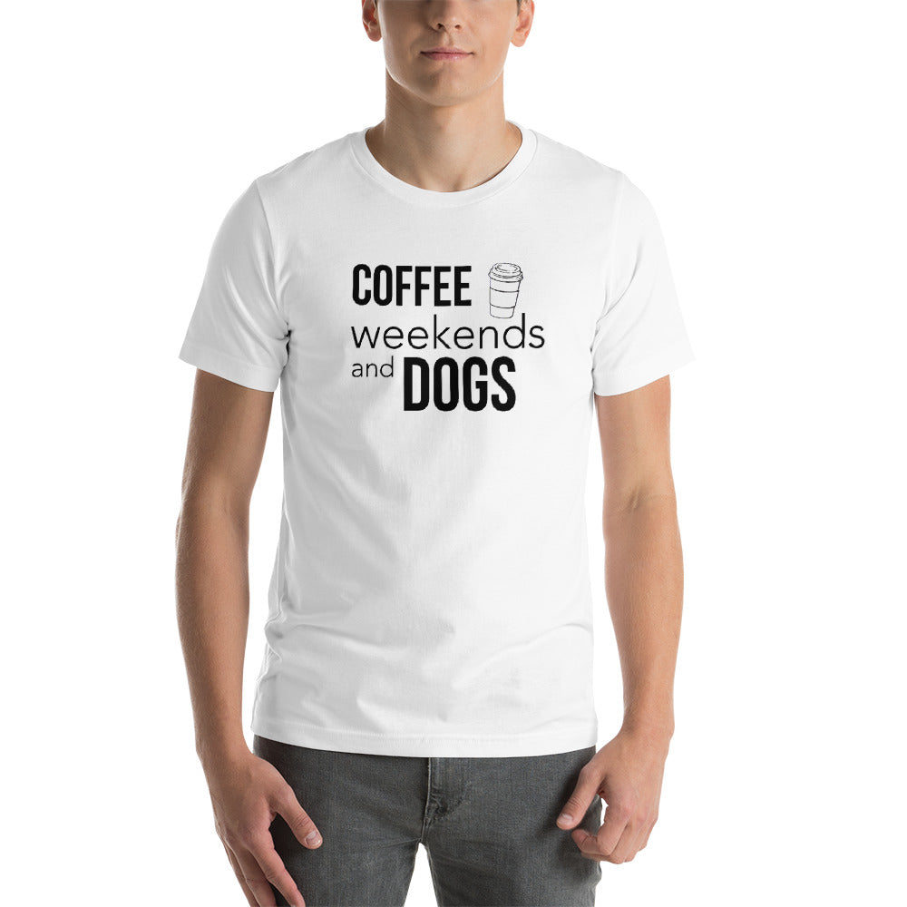 Coffee, Weekends & Dogs Short-Sleeve Unisex T-Shirt