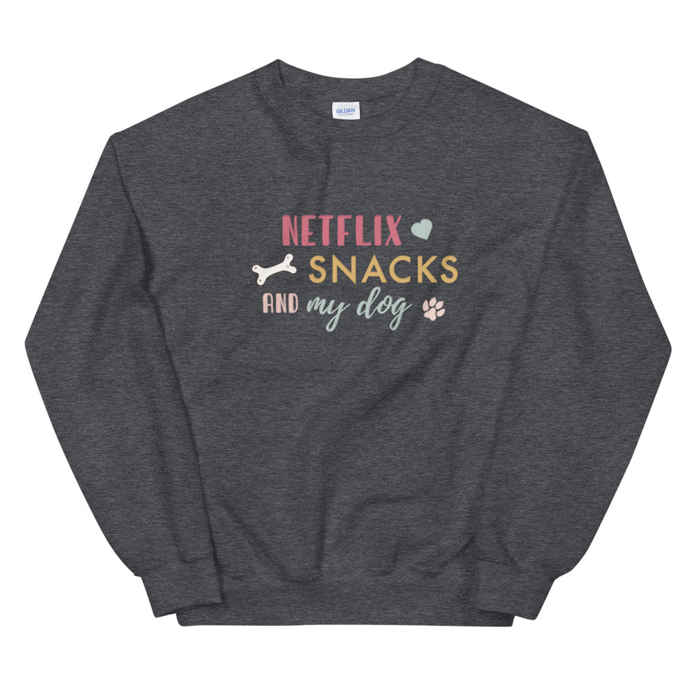 SWEATSHIRT - Netflix, Snacks & My Dog