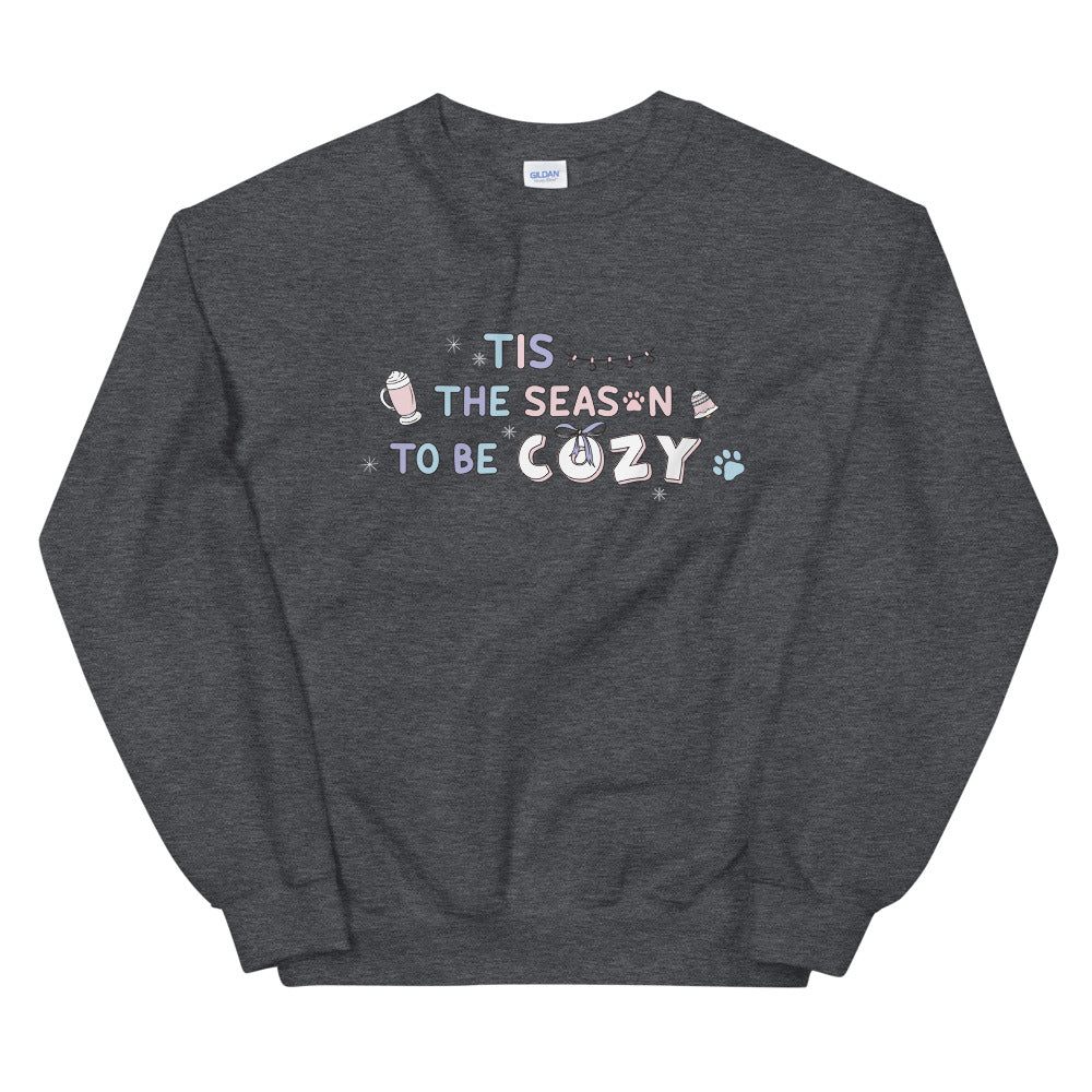 TIS THE SEASON TO BE COZY SWEATSHIRT