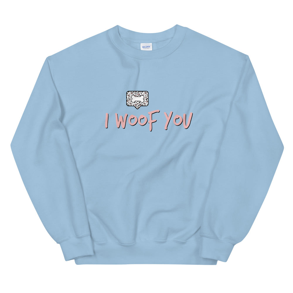 SWEATSHIRT - I Woof You