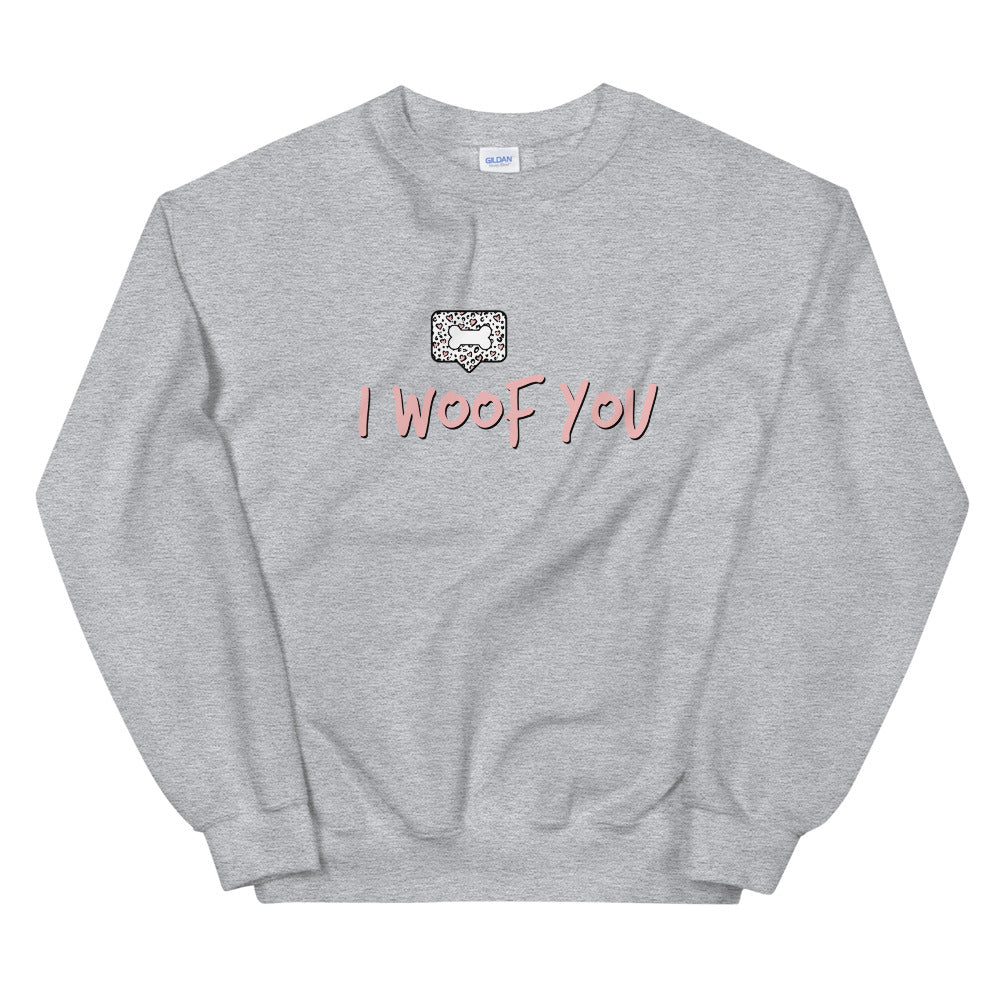 SWEATSHIRT - I Woof You