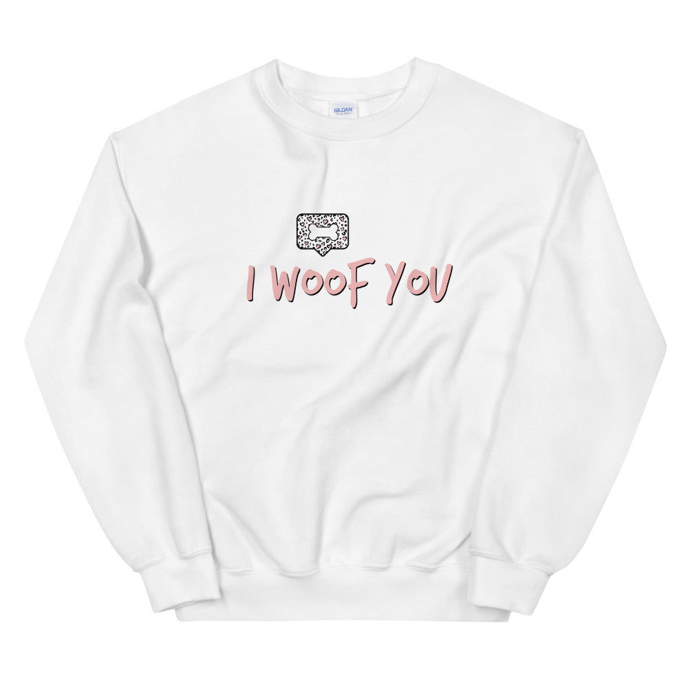 SWEATSHIRT - I Woof You