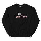 SWEATSHIRT - I Woof You