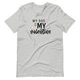 TSHIRT - My Dog Is My Valentine