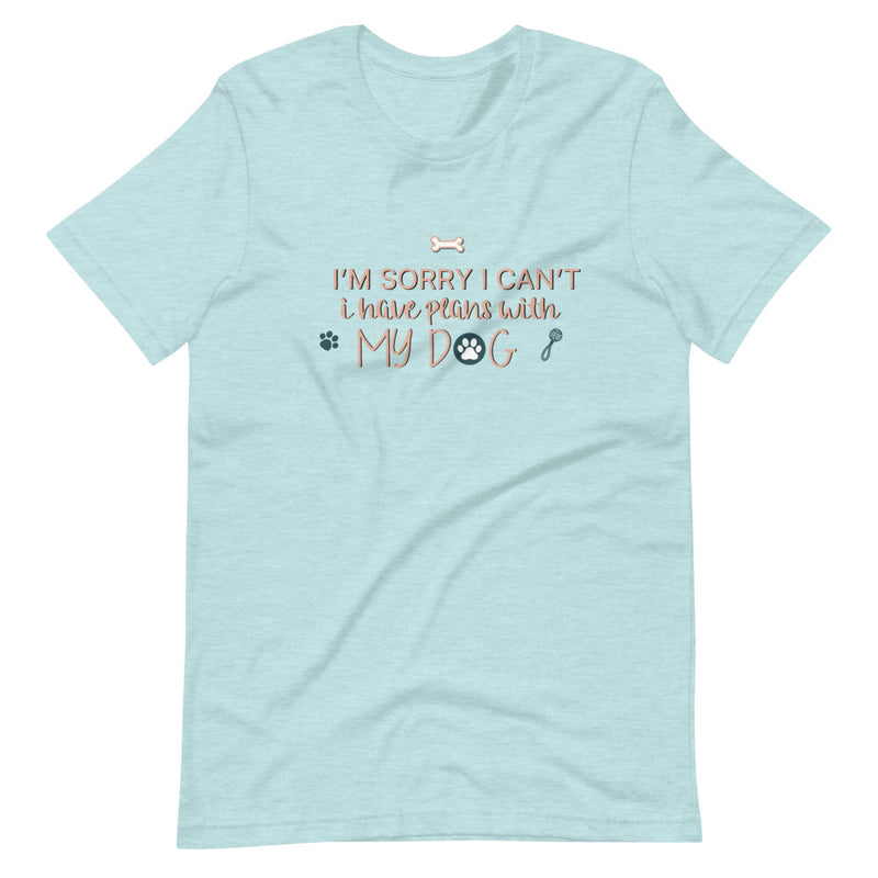 T-SHIRT - I Have Plans With My Dog