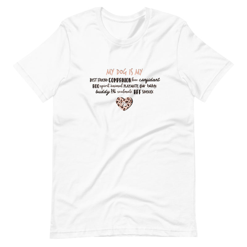T-SHIRT - My Dog Is My (front print)